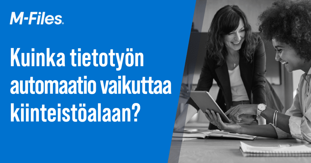 Kuinka tietotyön automaatio vaikuttaa kiinteistöalaan?