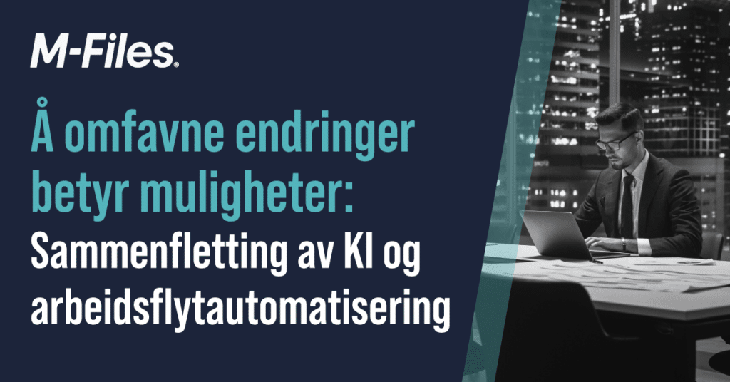 Å omfavne endringer betyr muligheter: Sammenfletting av KI og arbeidsflytautomatisering