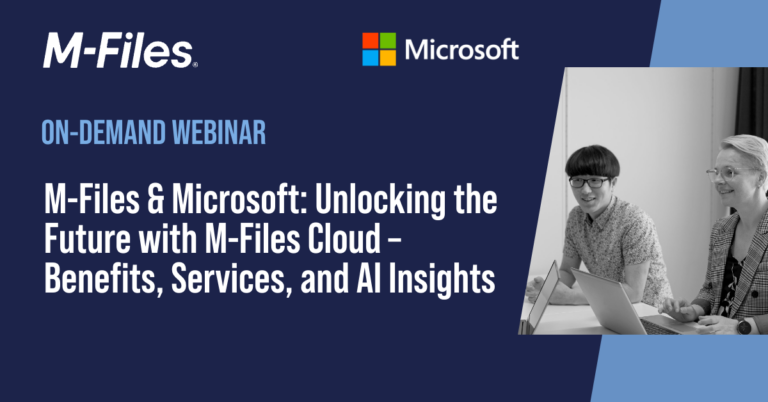 M-Files & Microsoft: Unlocking the Future with M-Files Cloud – Benefits, Services, and AI Insights