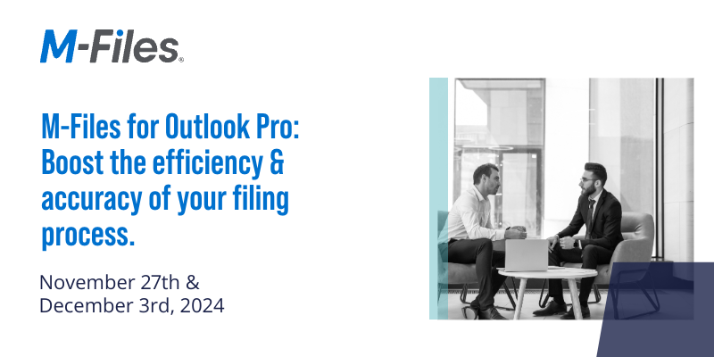 M-Files for Outlook Pro: Boost the efficiency & accuracy of your filing process.